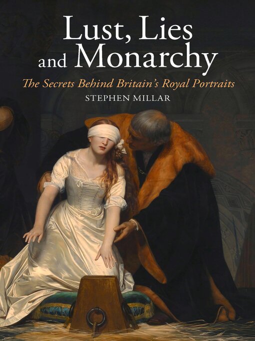 Title details for Lust, Lies and Monarchy by Stephen Millar - Available